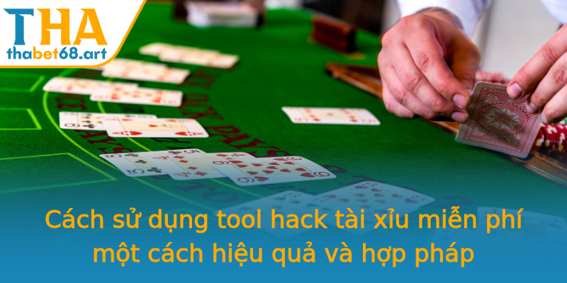 Cách sử dụng tool hack tài xỉu miễn phí một cách hiệu quả và hợp pháp Cách sử dụng tool hack tài xỉu miễn phí một cách hiệu quả và hợp pháp