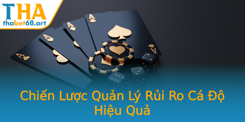 Chiến Lược Quản Lý Rủi Ro Cá Độ Hiệu Quả Chiến Lược Quản Lý Rủi Ro Cá Độ Hiệu Quả