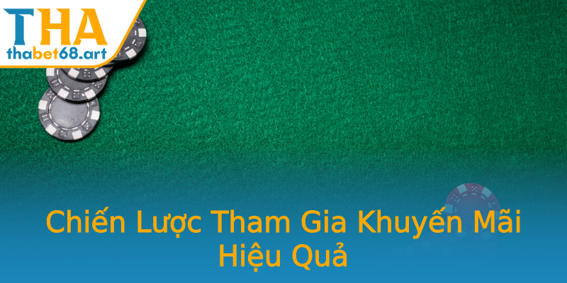 Chiến Lược Tham Gia Khuyến Mãi Hiệu Quả Chiến Lược Tham Gia Khuyến Mãi Hiệu Quả