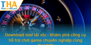 Download Tool Tai Xiu Kham Pha Cong Cu Ho Tro Choi Game Chuyen Nghiep Cung Thabet 1
