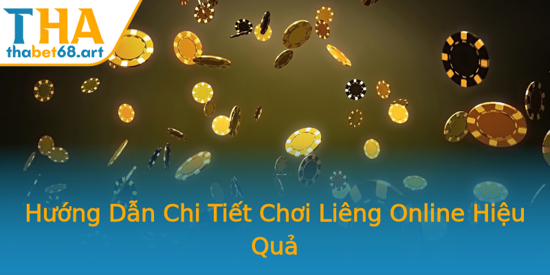 Hướng Dẫn Chi Tiết Chơi Liêng Online Hiệu Quả Hướng Dẫn Chi Tiết Chơi Liêng Online Hiệu Quả