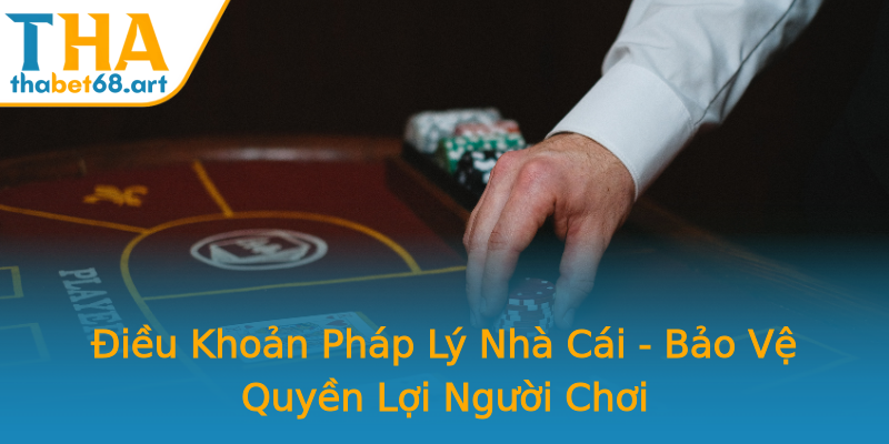 Điều Khoản Pháp Lý Nhà Cái - Bảo Vệ Quyền Lợi Người Chơi Điều Khoản Pháp Lý Nhà Cái - Bảo Vệ Quyền Lợi Người Chơi