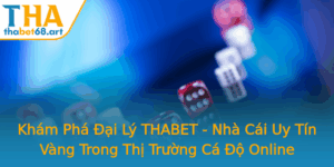 Kham Pha Ai Ly Thabet Nha Cai Uy Tin Vang Trong Thi Truong Ca O Online