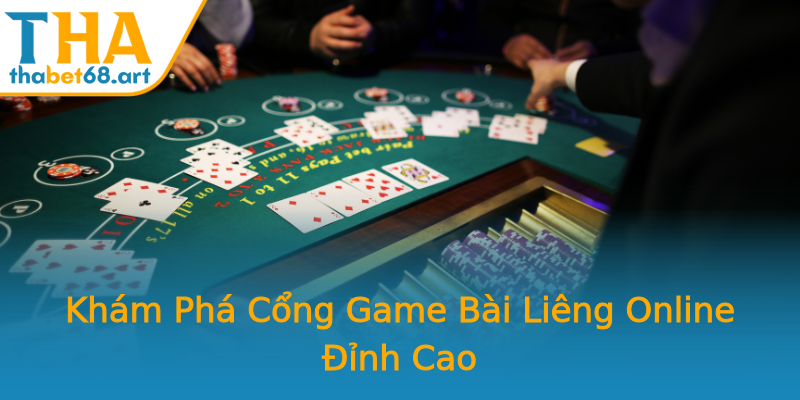 Khám Phá Cổng Game Bài Liêng Online Đỉnh Cao Khám Phá Cổng Game Bài Liêng Online Đỉnh Cao