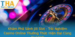 Kham Pha Sanh Jili Slot Trai Nghiem Casino Online Thuong Thuc Hien Ai Cung Thabet