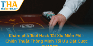 Kham Pha Tool Hack Tai Xiu Mien Phi Chien Thuat Thong Minh Toi Uu At Cuoc Tai Thabet