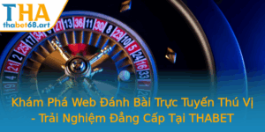Kham Pha Web Anh Bai Truc Tuyen Thu Vi Trai Nghiem Ang Cap Tai Thabet