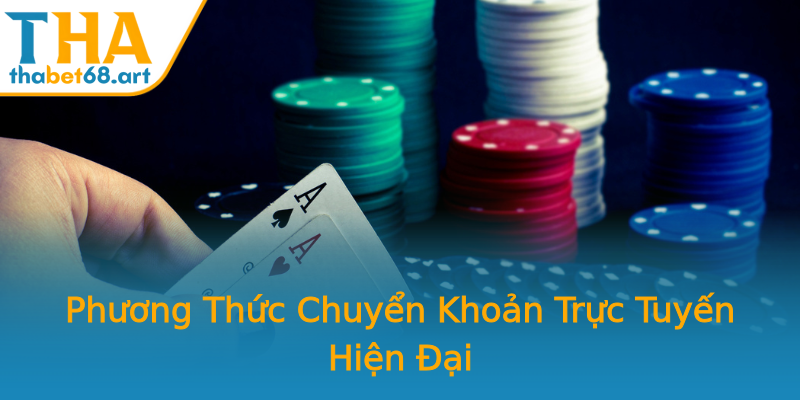 Phương Thức Chuyển Khoản Trực Tuyến Hiện Đại Phương Thức Chuyển Khoản Trực Tuyến Hiện Đại