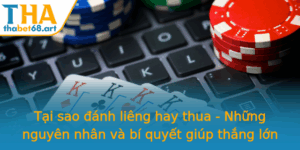 Tai Sao Anh Lieng Hay Thua Nhung Nguyen Nhan Va Bi Quyet Giup Thang Lon